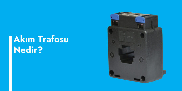 Akım trafosu nedir ve ne işe yarar konulu blog yazısı